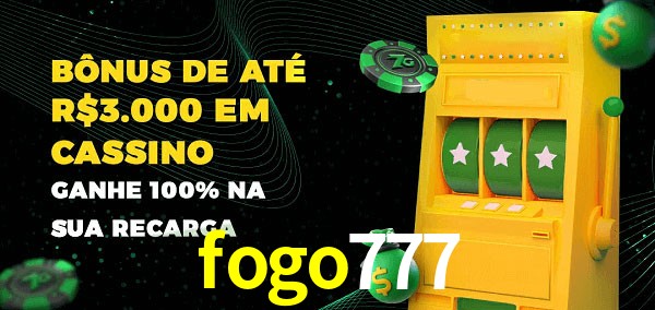 fogo777 melhor bônus de depósito